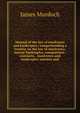 Manual of the law of insolvency and bankruptcy: comprehending a treatise on the law of insolvency, notour bankruptcy, composition-contracts, . insolvency and bankruptcy statutes and, James Murdoch 