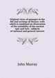 Original views of passages in the life and writings of Horace: with which is combined an illustration of the suitability of the ancient epic and lyric . subjects of national and general interest, John Murray (Firm) 