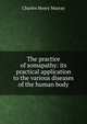 The practice of somapathy: its practical application to the various diseases of the human body, Charles Henry Murray 