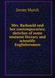 Mrs. Barbauld and her contemporaries; sketches of some eminent literary and scientific Englishwomen, Jerom Murch 