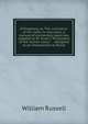 Orthophony, or, The cultivation of the voice, in elocution: a manual of elementary exercises, adapted to Dr. Rush's "Philosophy of the human voice," . : designed as an introduction to Russe, Russell, William 
