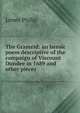 The Grameid: an heroic poem descriptive of the campaign of Viscount Dundee in 1689 and other pieces, James Philip 