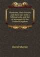 Museums, their history and their use: with a bibliography and list of museums in the United Kingdom, Murray, David 