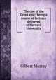 The rise of the Greek epic; being a course of lectures delivered at Harvard University, Murray Gilbert 