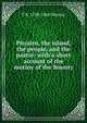 Pitcairn, the island, the people, and the pastor: with a short account of the mutiny of the Bounty, T B. 1798-1860 Murray 