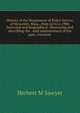 History of the Department of Police Service of Worcester, Mass., from 1674 to 1900, historical and biographical: illustrating and describing the . with reminiscences of the past, containin, Herbert M Sawyer 