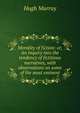 Morality of fiction: or, An inquiry into the tendency of fictitious narratives, with observations on some of the most eminent, Murray Hugh 