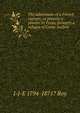 The adventures of a French captain, at present a planter in Texas, formerly a refugee of Camp Asylum, J-J-E 1794-1871? Roy 