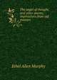 The angel of thought, and other poems; impressions from old masters, Ethel Allen Murphy 