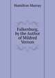 Falkenburg, by the Author of Mildred Vernon, Hamilton Murray 