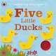 Five Little Ducks: With Peek-Throughs and a Special Sound!, 