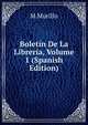 Boletin De La Libreria, Volume 1 (Spanish Edition), M Murillo 