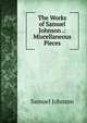 The Works of Samuel Johnson .: Miscellaneous Pieces, Johnson Samuel 