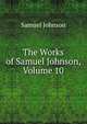 The Works of Samuel Johnson, Volume 10, Johnson Samuel 