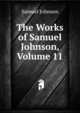 The Works of Samuel Johnson, Volume 11, Johnson Samuel 