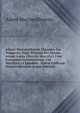 Adami Murimuthensis Chronica Sui Temporis, Nunc Primum Per Decem Annos Aucta (Mccciii-Mcccxlvi) Cum Eorundem Continuatione (Ad Mccclxxx.) a Quodam . Fidem Codicum Manuscriptorum (Latin Edition), Adam Murimuthensis 