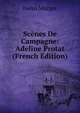 Scenes De Campagne: Adeline Protat (French Edition), Murger Henri 