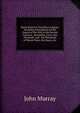 Hand-Book for Travellers in Egypt: Including Descriptions of the Course of the Nile to the Second Cataract, Alexandria, Cairo, the Pyramids, and . the Peninsula of Mount Sinai, the Oases, &c, John Murray (Firm) 