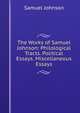 The Works of Samuel Johnson: Philological Tracts. Political Essays. Miscellaneous Essays, Johnson Samuel 