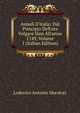 Annali D'italia: Dal Principio Dell'era Vulgare Sino All'anno 1749, Volume 1 (Italian Edition), Muratori Lodovico Antonio 