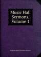 Music Hall Sermons, Volume 1, William Henry Harrison Murray 