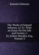 The Works of Samuel Johnson, Ll. D.: With an Essay On His Life and Genius /c by Arthur Murphy, Esq, Volume 2, Johnson Samuel 