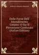Delle Forze Dell' Intendimento Umano: O Sia Il Pirronismo Confutato (Italian Edition), Muratori Lodovico Antonio 