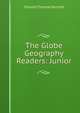 The Globe Geography Readers: Junior, Vincent Thomas Murche 