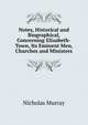 Notes, Historical and Biographical, Concerning Elizabeth-Town, Its Eminent Men, Churches and Ministers, Nicholas Murray 