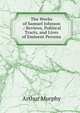 The Works of Samuel Johnson .: Reviews, Political Tracts, and Lives of Eminent Persons, Murphy Arthur 