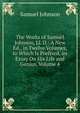 The Works of Samuel Johnson, Ll. D.: A New Ed., in Twelve Volumes, to Which Is Prefixed, an Essay On His Life and Genius, Volume 4, Johnson Samuel 