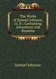 The Works of Samuel Johnson, Ll. D.: Containing Adventurer and Rasselas, Johnson Samuel 
