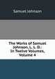 The Works of Samuel Johnson, L. L. D.: In Twelve Volumes, Volume 4, Johnson Samuel 