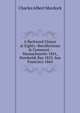 A Backward Glance at Eighty: Recollections & Comment : Massachusetts 1841, Humboldt Bay 1855, San Francisco 1864, Charles Albert Murdock 