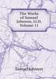 The Works of Samuel Johnson, Ll.D, Volume 11, Johnson Samuel 