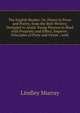 The English Reader: Or, Pieces in Prose and Poetry, from the Best Writers; Designed to Assist Young Persons to Read with Propriety and Effect; Improve . Principles of Piety and Virtue ; with, Murray, Lindley 