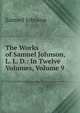 The Works of Samuel Johnson, L. L. D.: In Twelve Volumes, Volume 9, Johnson Samuel 