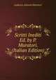 Scritti Inediti Ed. by P. Muratori. (Italian Edition), Muratori Lodovico Antonio 