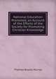 National Education Promoted, an Account of the Efforts of the Society for Promoting Christian Knowledge, Thomas Boyles Murray 