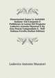Dissertazioni Sopra Le Antichit? Italiane: Gi? Composte E Pubblicate in Latino Del Proposto Lodovico Antonio Muratori E Da Esso Poscia Compendiate E . Nell' Italiana Favella (Italian Edition), Muratori Lodovico Antonio 