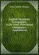 English Dramatic Companies, 1558-1642: Provincial Companies. Appendices, John Tucker Murray 