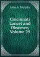 Cincinnati Lancet and Observer, Volume 29, John A. Murphy 