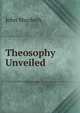 Theosophy Unveiled, John Murdoch 
