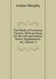 The Works of Cornelius Tacitus: With an Essay On His Life and Genius, Notes, Supplements, &c, Volume 3, Murphy Arthur 