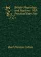 Briefer Physiology and Hygiene: With Practical Exercises, Buel Preston Colton 