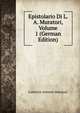 Epistolario Di L. A. Muratori, Volume 1 (German Edition), Muratori Lodovico Antonio 