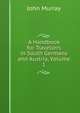 A Handbook for Travellers in South Germany and Austria, Volume 1, John Murray (Firm) 