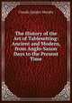 The History of the Art of Tablesetting: Ancient and Modern, from Anglo-Saxon Days to the Present Time, Claudia Quigley Murphy 