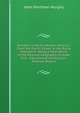 Rambles in North-Western America: From the Pacific Ocean to the Rocky Mountains. Being a Description of the Physical Geography, Climate, Soil, . Educational Institutions, Arboreal Botany, John Mortimer Murphy 