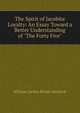 The Spirit of Jacobite Loyalty: An Essay Toward a Better Understanding of "The Forty Five", William Garden Blaikie Murdoch 